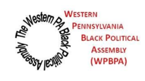 Western Pennsylvania Black Political Assembly (WPBPA)
